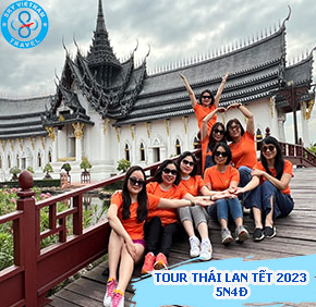 Tour Thái Lan Tết Âm lịch 2023 5 Ngày 4 Đêm khởi hành mùng 6 tết